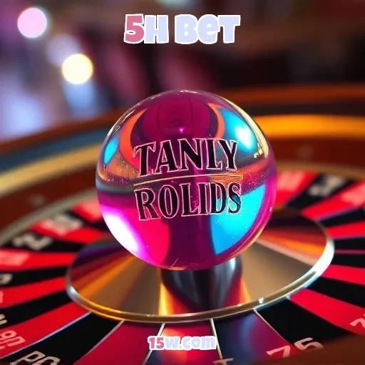 5h bet: O Destino Ideal Para Apostas e Jogos Online
